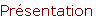 Pr�sentation