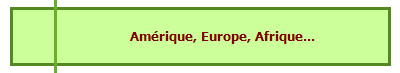 Amrique, Europe, Afrique...